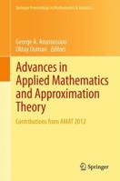 Advances in Applied Mathematics and Approximation Theory: Contributions from AMAT 2012 148999744X Book Cover