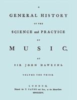 A General History of the Science and Practice of Music: 3 1019263326 Book Cover