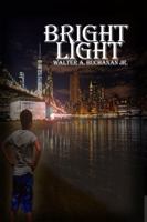 Bright Light 1480929808 Book Cover