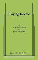 Playing doctor: A comedy 0573619352 Book Cover