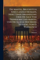 Der Mantel: Bruchst�ck Eines Lanzeletromans 1147922403 Book Cover