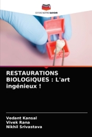Restaurations Biologiques: L'art ingénieux ! 6203652393 Book Cover