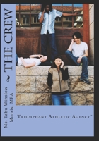 The Crew: Triumphant Athletic Agency 172100422X Book Cover