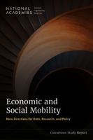 Economic and Social Mobility: New Directions for Data, Research, and Policy 0309730392 Book Cover