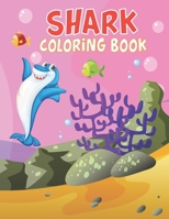 Shark Coloring Book: Cute Shark Coloring Books for Girls Boys Kids and Anyone Who Loves Baby Shark 1675532451 Book Cover