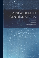 A New Deal in Central Africa 1022893092 Book Cover