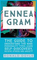 Enneagram: The Ultimate Guide To Understand the Nine Personality Types, learn self-discovery, relieve stress and anxiety, improve mindfulness and meditation Kindle Edition 1095252747 Book Cover