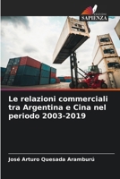 Le relazioni commerciali tra Argentina e Cina nel periodo 2003-2019 (Italian Edition) 6209734022 Book Cover