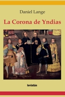 La Corona de Yndias 9878967115 Book Cover