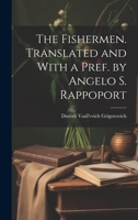 The Fishermen. Translated and With a Pref. by Angelo S. Rappoport 1021495603 Book Cover