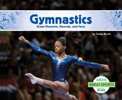 Gymnastics: Great Moments, Records, and Facts 1629706906 Book Cover