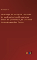 Verletzungen und chirurgische Krankheiten der Mund- und Rachenhöhle, des Halses einschl. der Speicheldrüsen, der Speiseröhre, des Kehlkopfes und der Trachea 3368442961 Book Cover