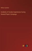 Incidents of Cavalry Experiences During General Pope's Campaign 3385303079 Book Cover