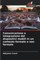 Comunicazione e integrazione dei dispositivi mobili in un contesto formale e non formale (Italian Edition) 6208132835 Book Cover