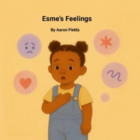 Esme's Feelings 1953962777 Book Cover