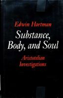 Substance, Body, and Soul: Aristotelian Investigations 069161444X Book Cover