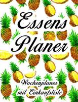 Essensplaner: Sehr gro�er praktischer Planer - Mit Einkaufsliste - Buch f�r 52 Wochen - Sch�ner hochglanz Einband - wie DIN A4 1080010793 Book Cover