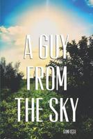 A GUY FROM THE SKY 1728789710 Book Cover
