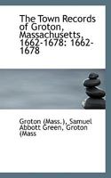 The Town Records of Groton, Massachusetts 1113357282 Book Cover