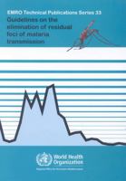 Guidelines on the Elimination of Residual Foci of Malaria Transmission 9290215763 Book Cover