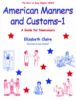 American Manners and Customs-1 A Guide for Newcomers 093763011X Book Cover