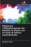 Migliorare l'alfabetizzazione dei bambini in Ghana con un tutor di lettura automatizzato (Italian Edition) 6206644863 Book Cover