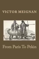 From Paris To Pekin 1508670226 Book Cover