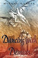 Dancing with Demons 1598589520 Book Cover