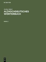 Althochdeutsches Worterbuch: Analyse Der Wortfamilienstrukturen Des Althochdeutschen, Zugleich Grundlegung Einer Zukunftigen Strukturegeschichte Des 3110124629 Book Cover