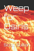 Weep for Osiris B0BJYQ3SHZ Book Cover