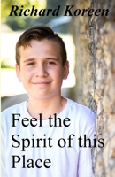Feel the Spirit of this Place 1738218120 Book Cover
