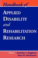 Handbook of Applied Disability and Rehabilitation Research (Springer Series on Rehabilitation) 0826132553 Book Cover