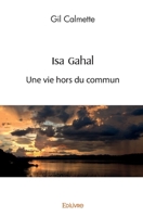 Isa Gahal: Une vie hors du commun (French Edition) 2414510757 Book Cover