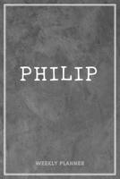 Philip Weekly Planner: Appointment Undated Organizer To-Do Lists Additional Notes Academic Schedule Logbook Chaos Coordinator Time Managemen Grey Loft Art Gift For Friend Son Mens Husband 1660991846 Book Cover
