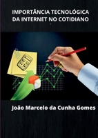 Importância Tecnológica Da Internet No Cotidiano (Portuguese Edition) 650070732X Book Cover