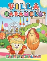 Villa Caramelo (Spanish Edition) 1506550975 Book Cover
