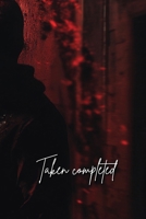 Taken completed (Horror) B0DRGVY1K8 Book Cover