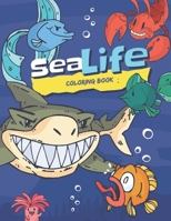 Sea Life Coloring Book: A Coloring Book featuring Over 70 Diverse illustrations Ocean Animals to Color, Activity Book For Kids & Adults B08XRZLG2C Book Cover