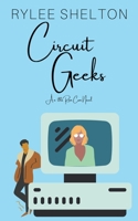 Circuit Geeks: A Friends to Lovers RomCom B0BZX65NQY Book Cover