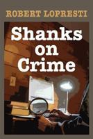 Shanks on Crime 0990478416 Book Cover