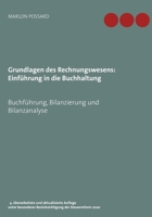 Grundlagen des Rechnungswesens: Einführung in die Buchhaltung: Buchführung, Bilanzierung und Bilanzanalyse, 4. überarbeitete und aktualisierte Auflage ... der Steuerreform 2020 (German Edition) 3749482276 Book Cover