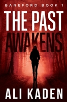 The Past Awakens: Baneford Series Book 1 1088013716 Book Cover