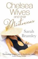 Chelsea Wives and their Mistresses 1783065192 Book Cover