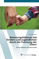 Belastungsfaktoren Bei Kindern Und Jugendlichen Durch Die Trennung Der Eltern 3639475917 Book Cover