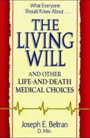 The Living Will and Other Life-And-Death Medical Choices 0840767463 Book Cover