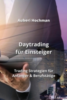 Daytrading für Einsteiger: Trading Strategien für Anfänger & Berufstätige (German Edition) 9955630396 Book Cover