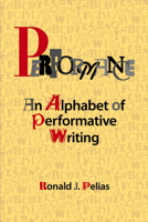 Performance: An Alphabet of Performative Writing 1611322871 Book Cover