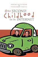 Our Second Childhood on the Internet 1465391762 Book Cover