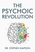 The Psychoic Revolution: Magnify your intuition for more success and a lot less stress 1717097065 Book Cover