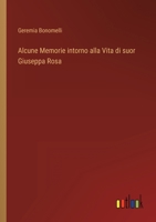 Alcune Memorie intorno alla Vita di suor Giuseppa Rosa 3368208586 Book Cover